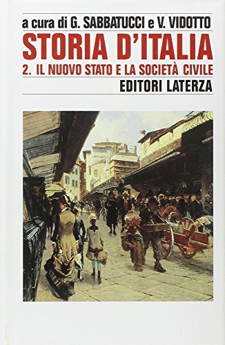 Storia d'Italia. Il nuovo stato e la società civile. Vol. …