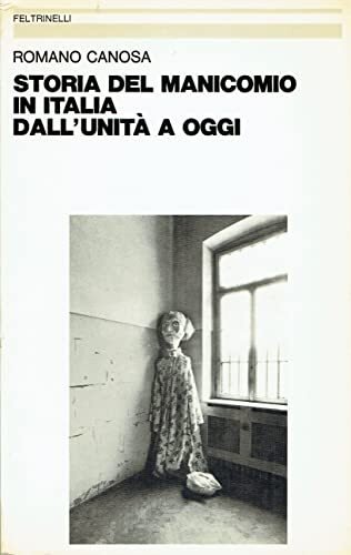 Storia del manicomio in Italia dall'Unità a oggi