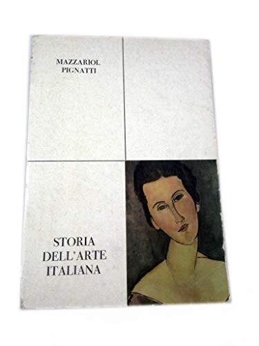 STORIA DELL'ARTE ITALIANA DI MAZZARIOL PIGNATTI - EDIZIONI SCOLASTICHE MONDADORI …