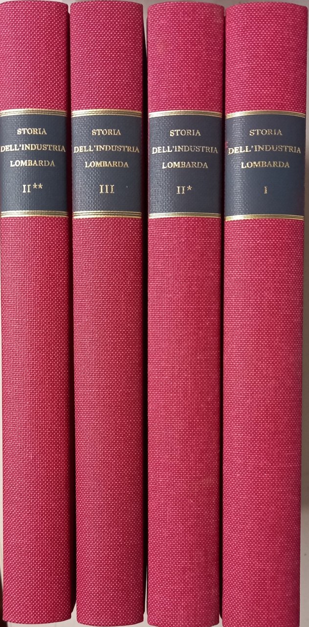 STORIA DELL'INDUSTRIA LOMBARDA (3 volumi in 4 tomi)