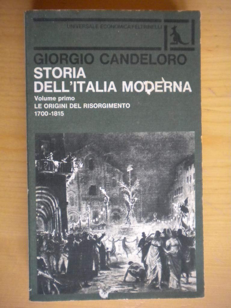 Storia dell'Italia moderna. Le origini del Risorgimento (1700-1815) (Vol. 1)