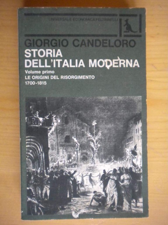 Storia dell'Italia moderna. Le origini del Risorgimento (1700-1815) (Vol. 1)