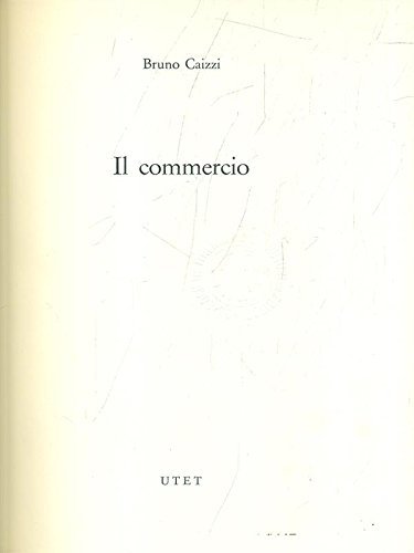 Storia della società italiana dall'Unità a oggi. Vol.III: Il commercio. | Immagine principale