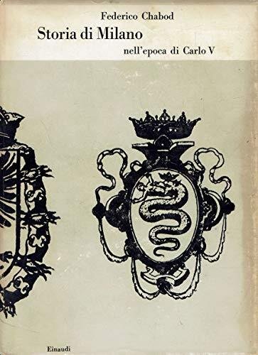 STORIA DI MILANO NELL'EPOCA DI CARLO V.