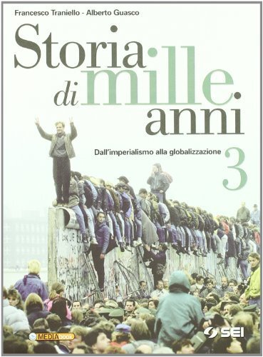 Storia di mille anni. Per le Scuole superiori. Dall'imperialismo alla …