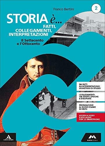 Storia è.. fatti, collegamenti, interpretazioni. Percorsi personalizzati di storia. Per …