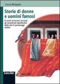 STORIE DI DONNE E UOMINI FAMOSI