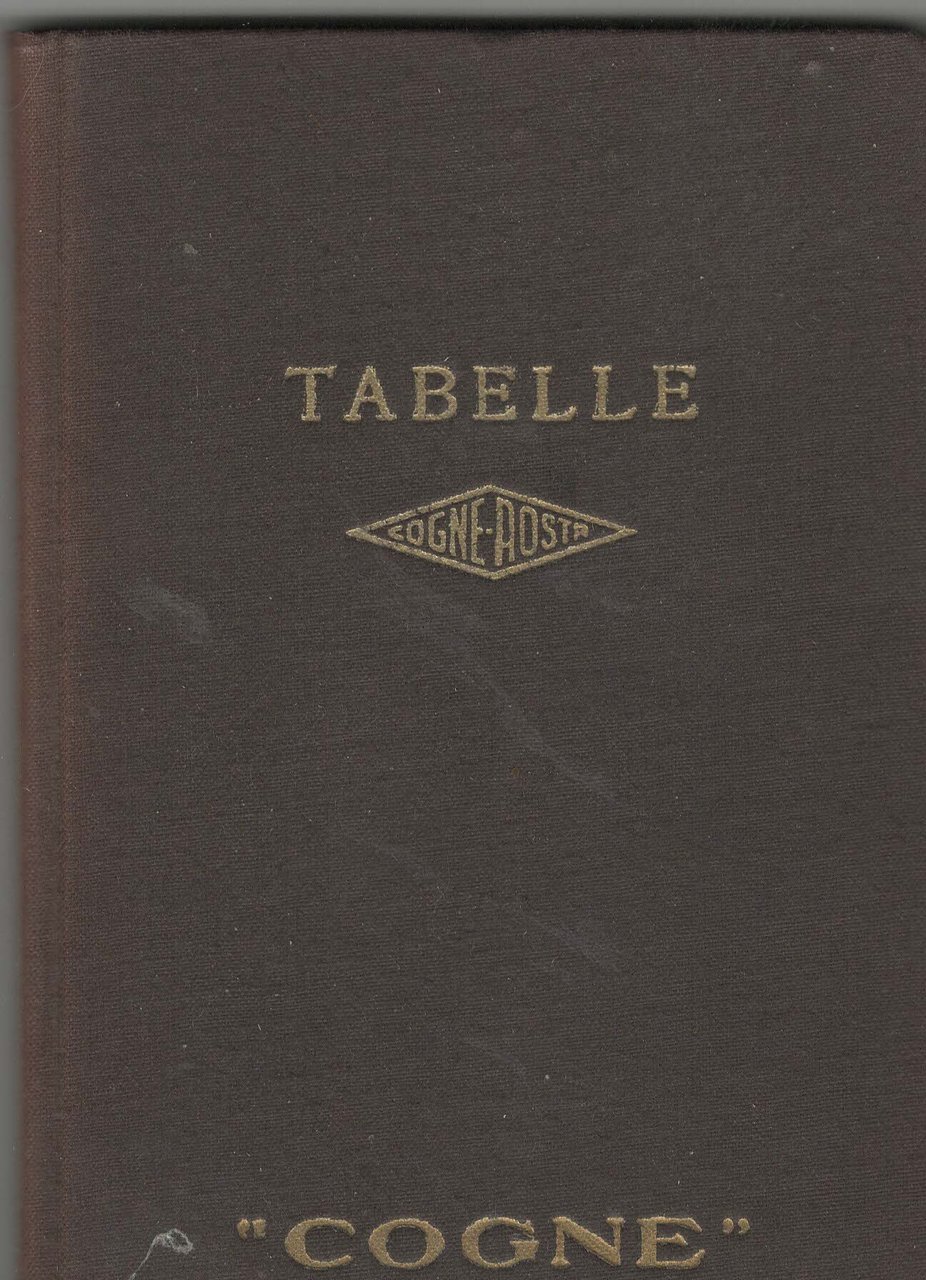 TABELLE COGNE PRIMA EDIZIONE AA.VV. COGNE