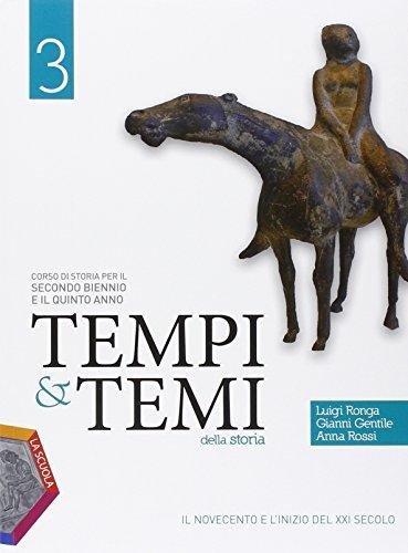 Tempi &amp; temi della storia. Ediz. plus. Per le Scuole …