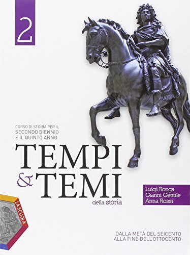 Tempi &amp; temi della storia. Ediz. plus. Per le Scuole …