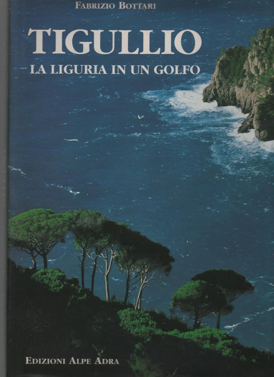 TIGULLIO LA LIGURIA IN UN GOLFO