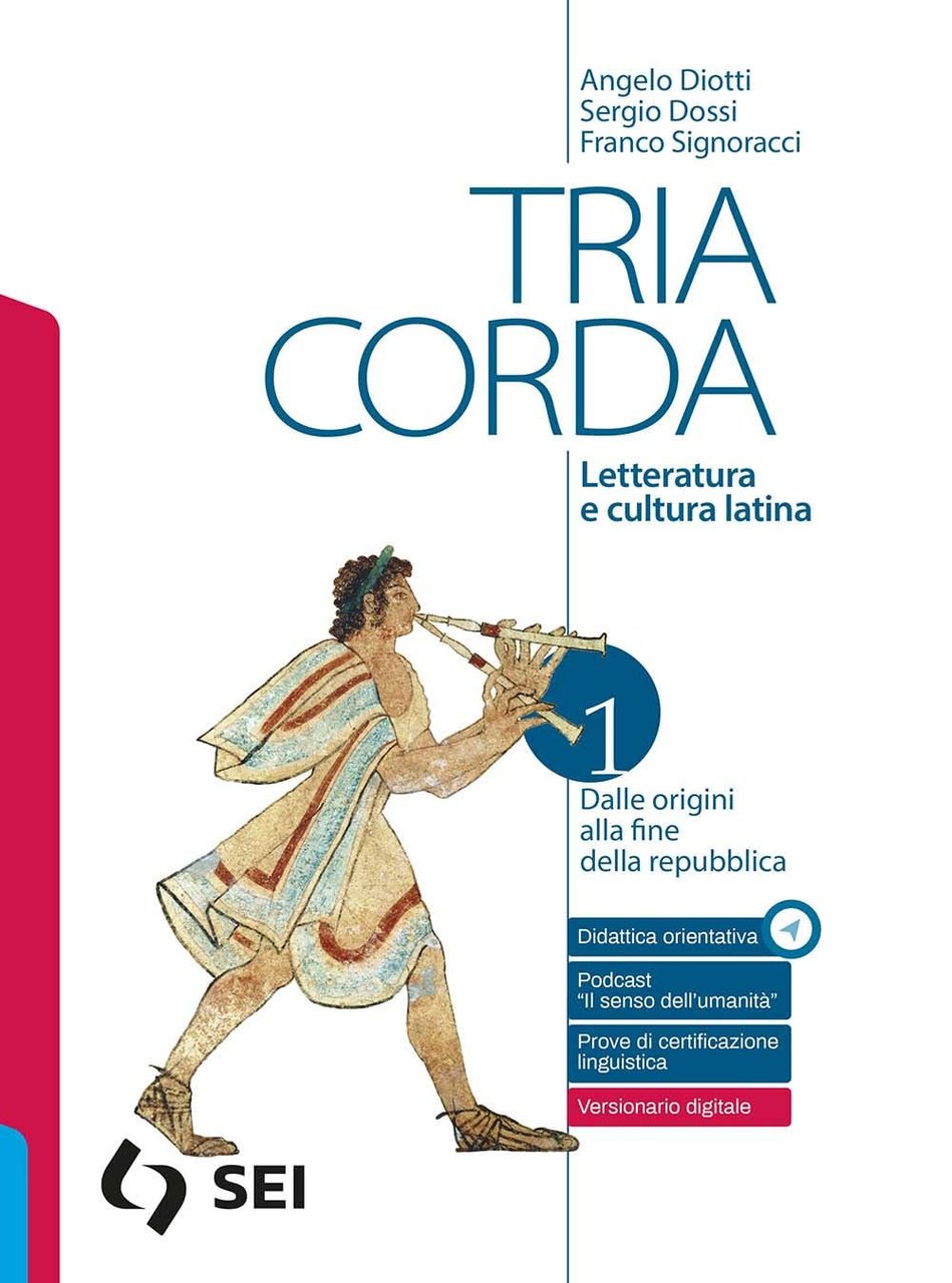Tria corda. Letteratura e cultura latina. Per i Licei e …