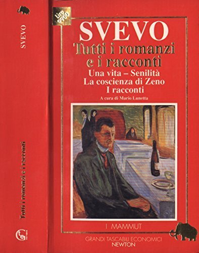 Tutti i romanzi e i racconti. Una vita - senilità …