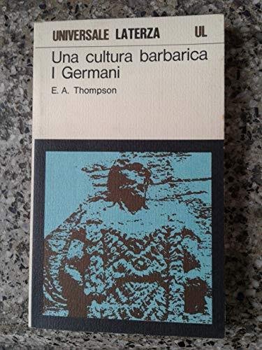 Una cultura barbarica, i Germani.