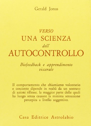 Verso una scienza dell'autocontrollo. Biofeedback e apprendimento viscerale