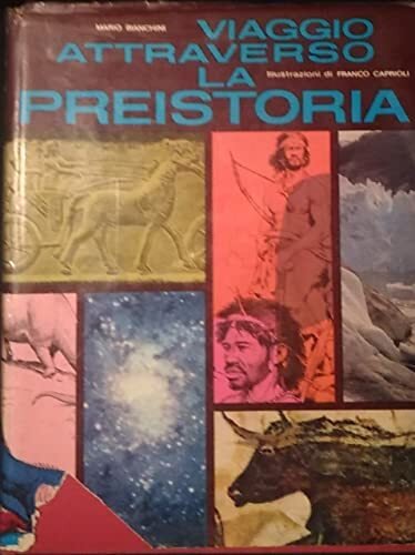 VIAGGIO ATTRAVERSO LA PREISTORIA