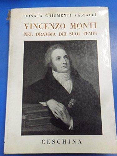 VINCENZO MONTI NEL DRAMMA DEI SUOI TEMPI