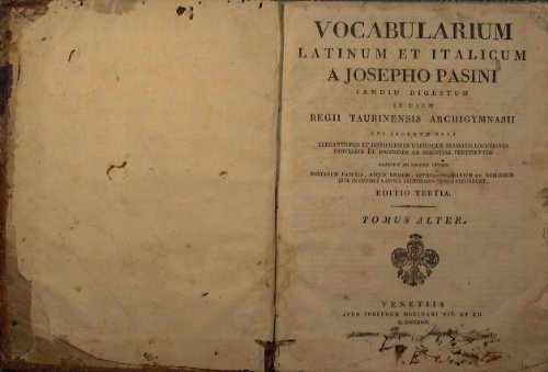 Vocabularium latinum et italicum a Josepho Pasini - Jamdiu digestum …