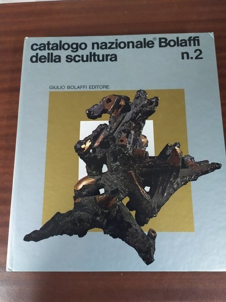 Catalogo nazionale Bolaffi della scultura n. 2