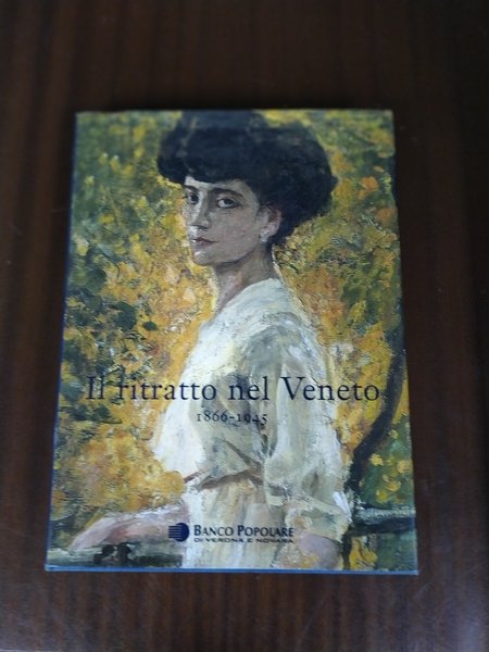 Il ritratto nel Veneto 1866-1945