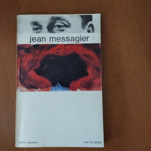 Jean Messagier - L'oeil du temps