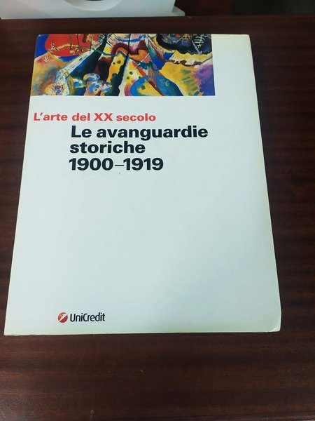 L'arte del XX secolo. Le avanguardie storiche 1900-1911