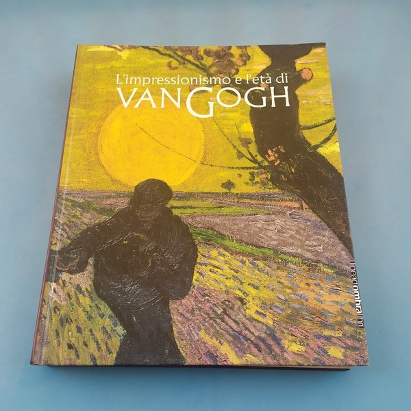 L'impressionismo e l'età di Van Gogh