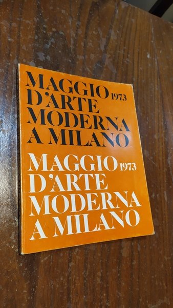 Maggio d'arte moderna a Milano 1973