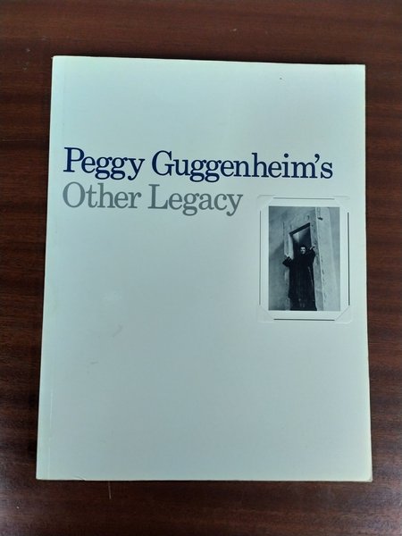 Peggy Guggenheim's Other Legacy