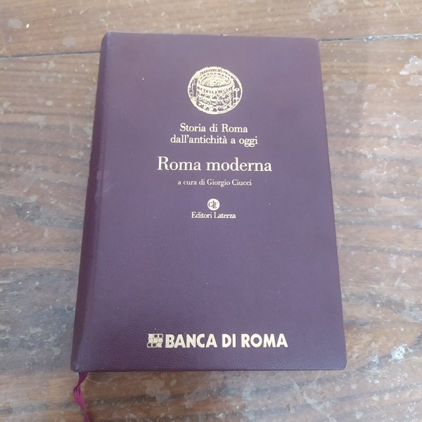 Storia di Roma dall'antichità a oggi. Roma moderna