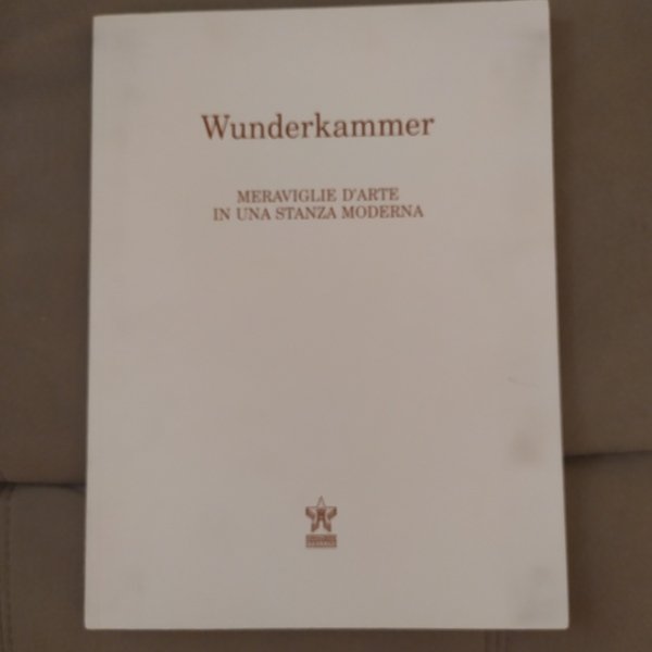 Wunderkammer - Meraviglie d'arte in una stanza moderna