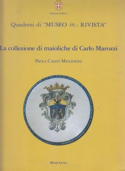La collezione di maioliche di Carlo Marozzi