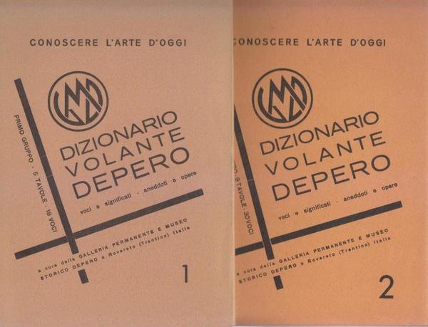 Dizionario volante Depero. Voci e significati. Aneddoti e opere. Primo …