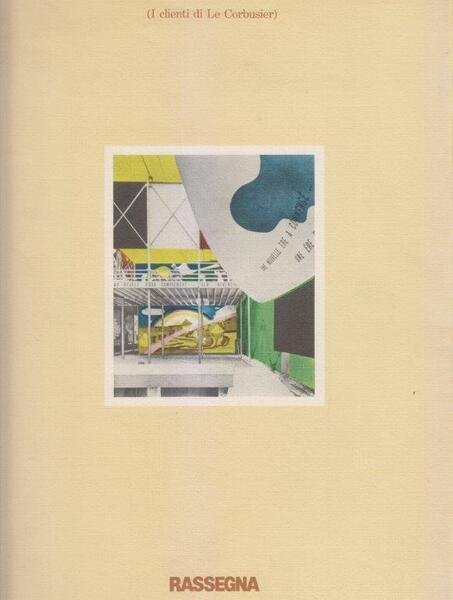 I clienti di Le Corbusier. Rassegna 3 - Libro