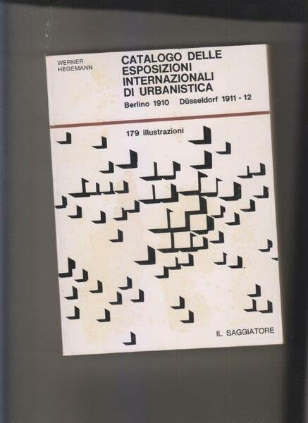 Catalogo delle Esposizioni Internazionali di Urbanistica. Berlino 1910. Dusseldorf 1911-1912