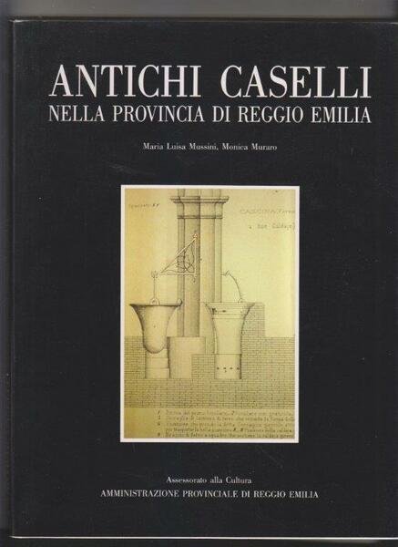Antichi caselli nella provincia di Reggio Emilia