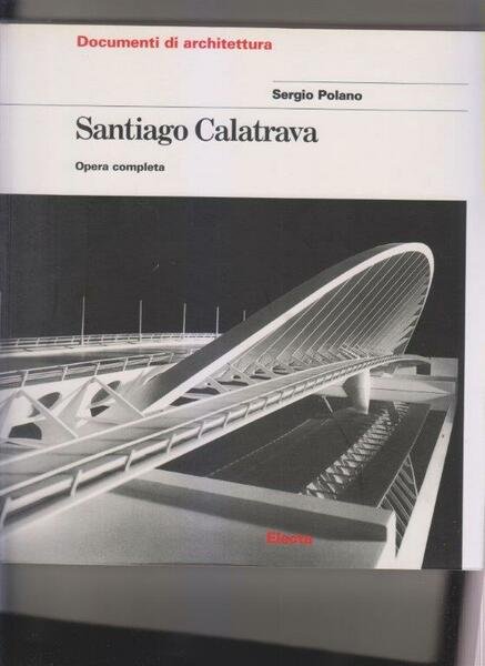 Santiago Calatrava. Opera completa