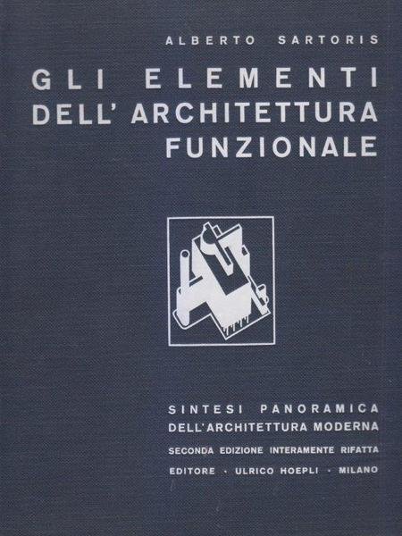 Gli elementi dell'architettura funzionale. Sintesi panoramica dell'architettura moderna. Seconda edizione …