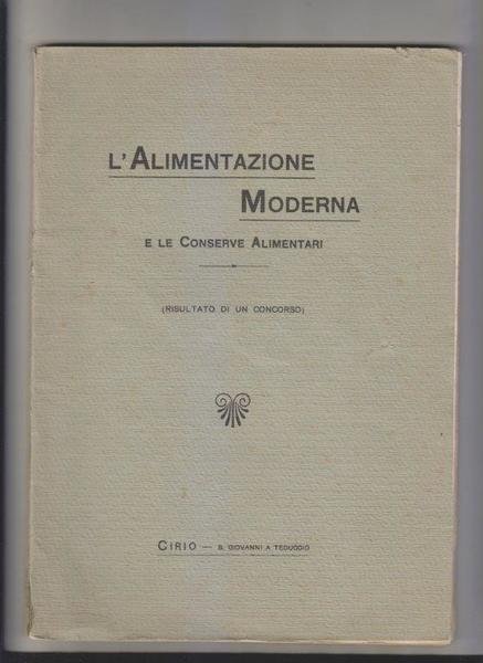 L'alimentazione moderna e le conserve alimentari (risultato di un concorso)