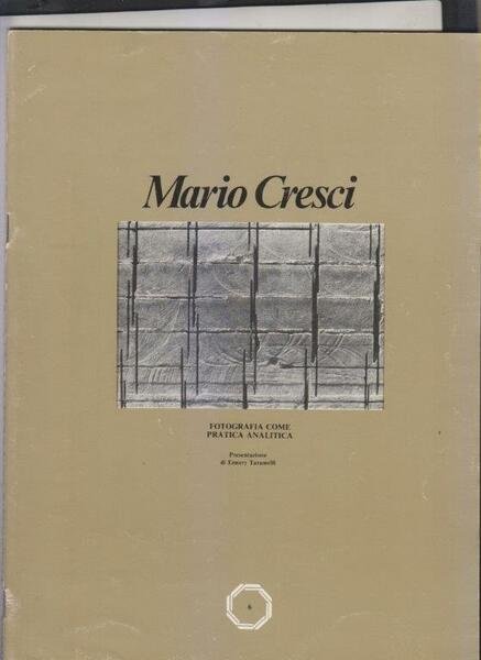 Mario Cresci. Fotografia come pratica analitica