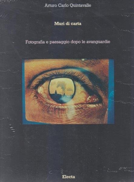 Muri di carta. Fotografia e paesaggio dopo le avanguardie
