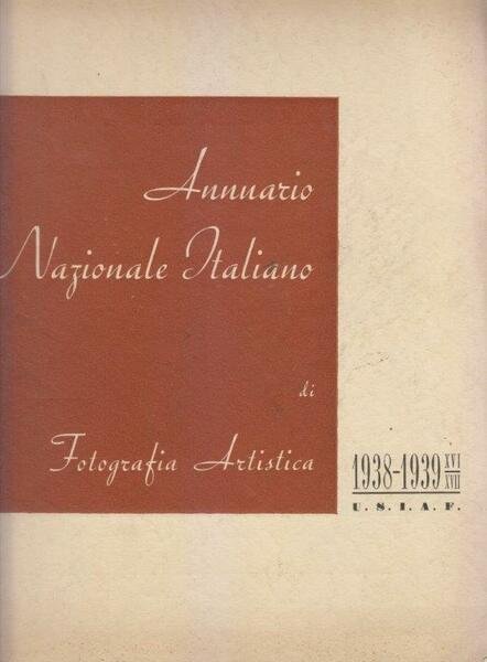 Annuario Nazionale Italiano di Fotografia Artistica 1938-1939