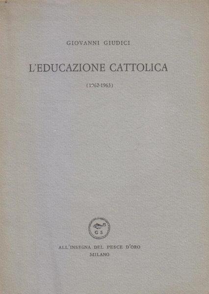 L'educazione cattolica (1962-1963)