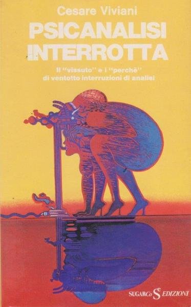Psicanalisi interrotta. Il "vissuto" e i "perché" di ventotto interruzioni …