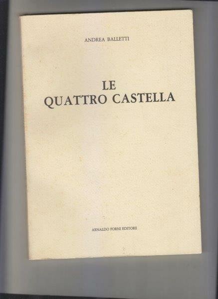 Le Quattro Castella. Memoria storica