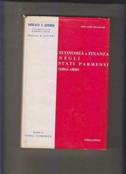 Economia e finanza negli Stati Parmensi (1814-1859)