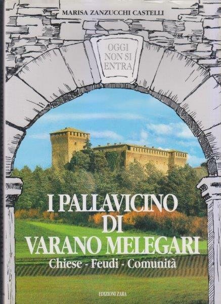 I Pallavicino di Varano Melegari. Chiese, Feudi, Comunità