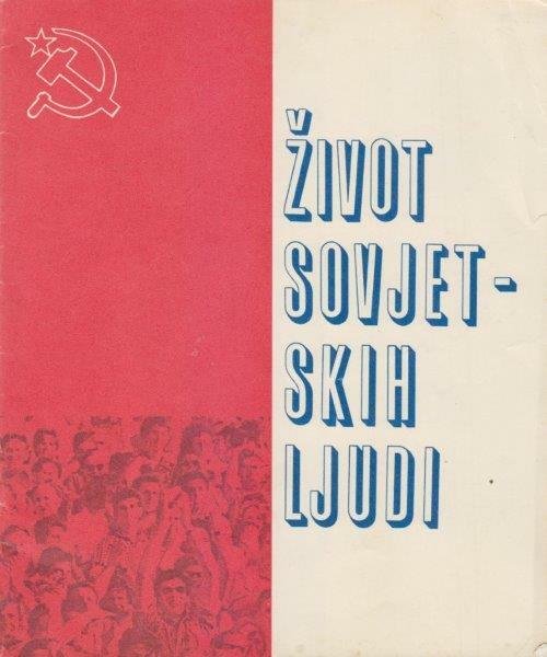Zivot Sovjetskih Ljudi (la vita del popolo sovietico)