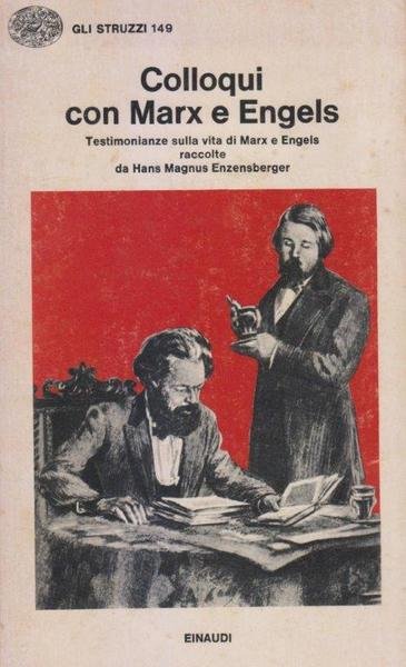 Colloqui con Marx e Engels. Testimonianze sulla vita di Marx …