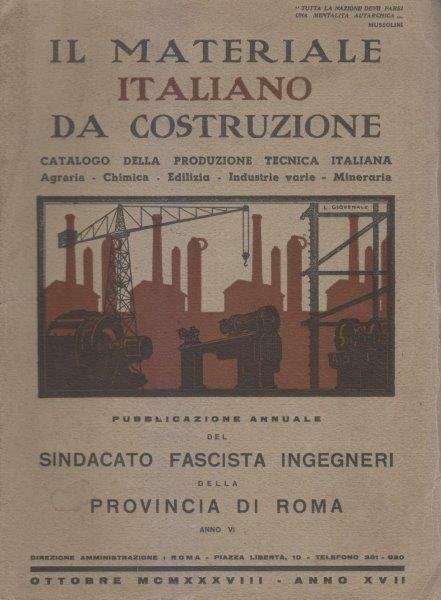 Il materiale italiano da costruzione. Catalogo della produzione tecnica italiana. …